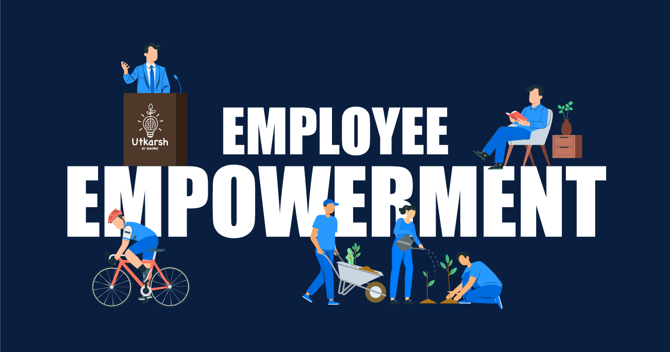 What Is Necessary For The Success Of Employee Empowerment What is employee empowerment in a true sense? - Emipro's Approach